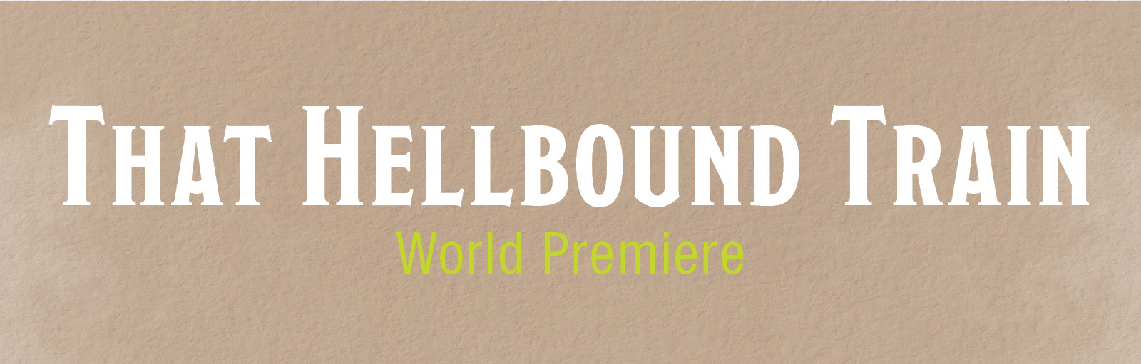Title card for That Hellbound Train